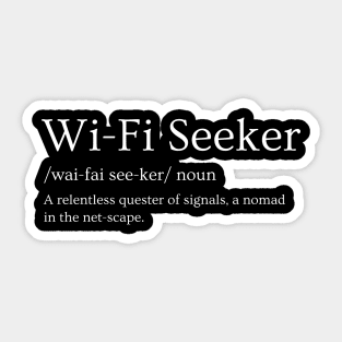 Wi-Fi Seeker: The Digital Nomad's Mantra Design Sticker